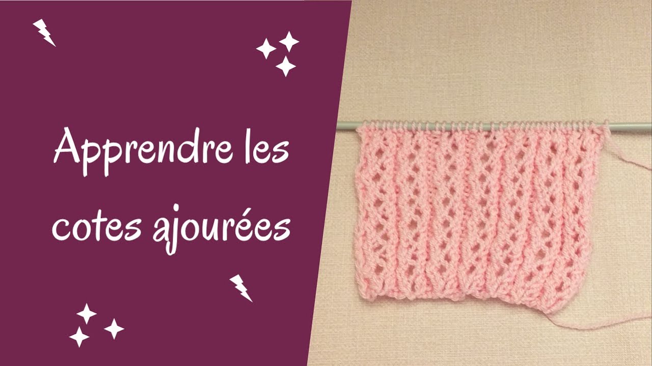 Apprendre les cotes ajourées au tricot