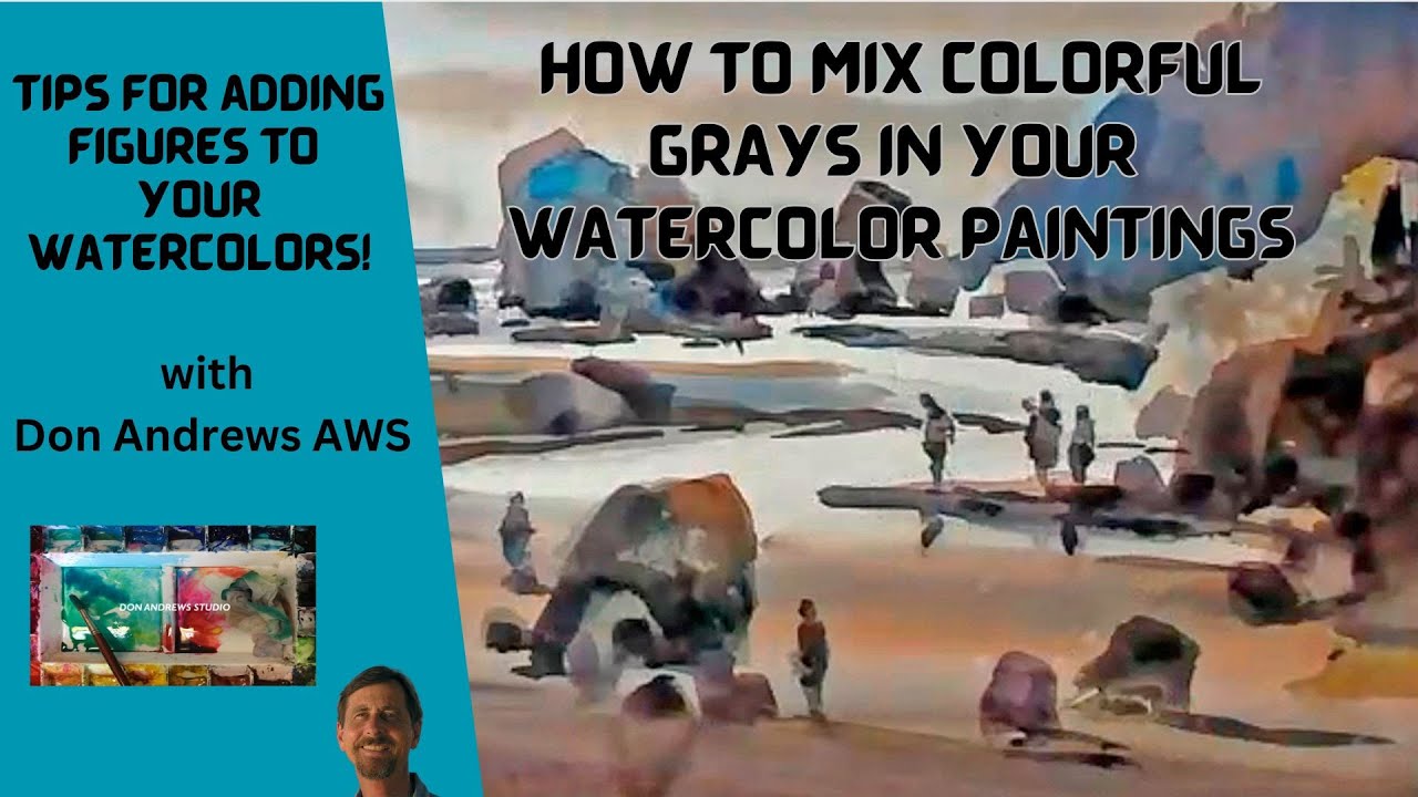 HOW TO MAKE COLORFUL GRAYS IN YOUR WATERCOLOR PAINTINGS