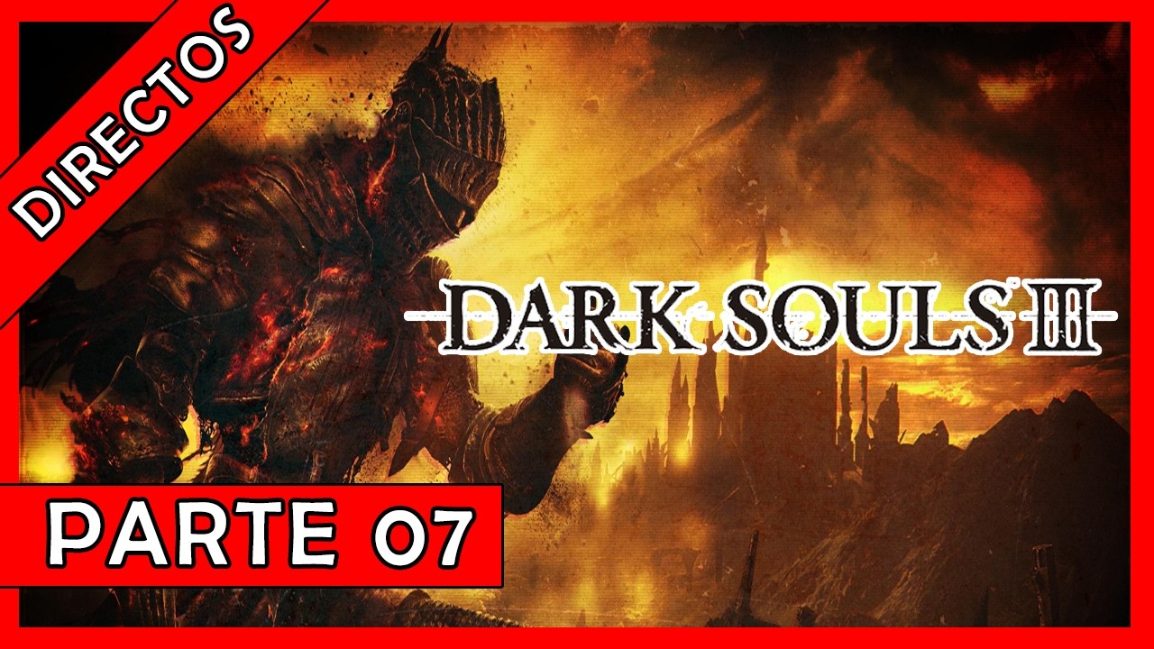 DARK SOULS 3 DIRECTO 7
