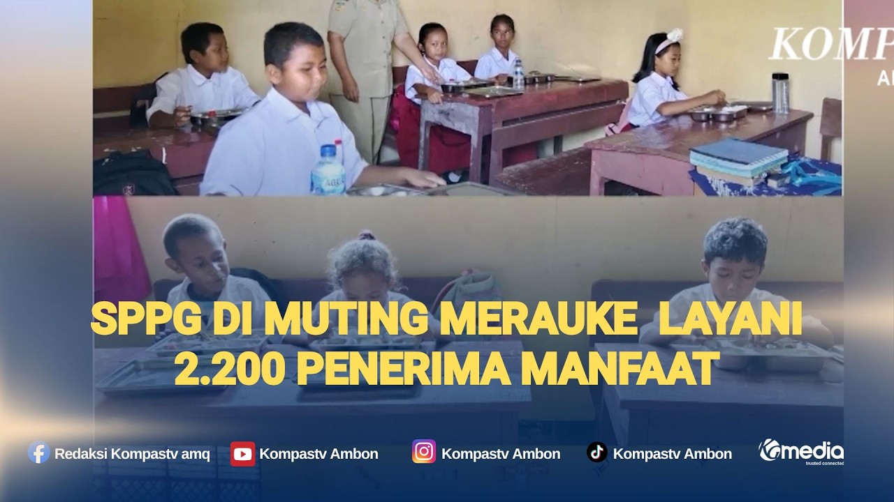 SPPG di Muting Merauke Papua selatan Layani 2200 Penerima Manfaat