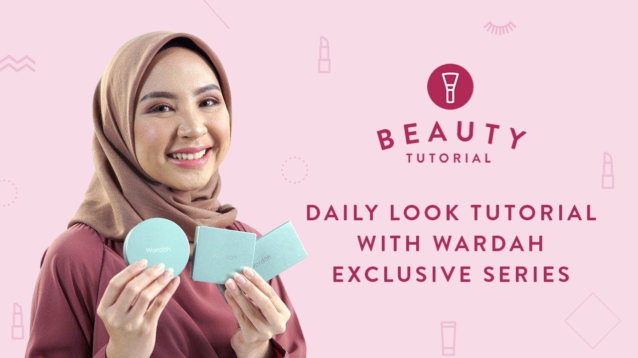 Daily Look Tutorial with Wardah Exclusive Series | Tutorial