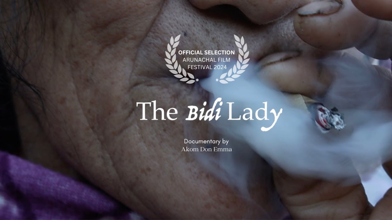 The bidi lady | Official selection in Arunachal Film Festival | Roving Story