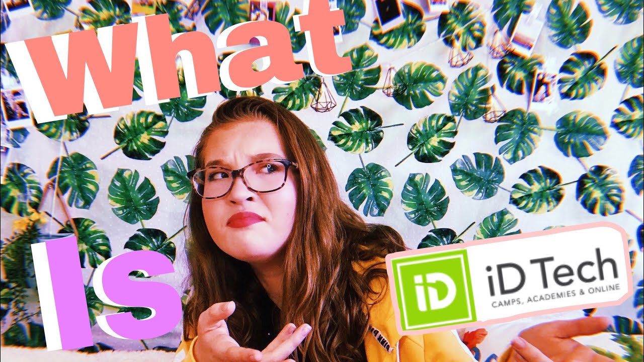 What Is ID Tech?  ~Summer Camp~