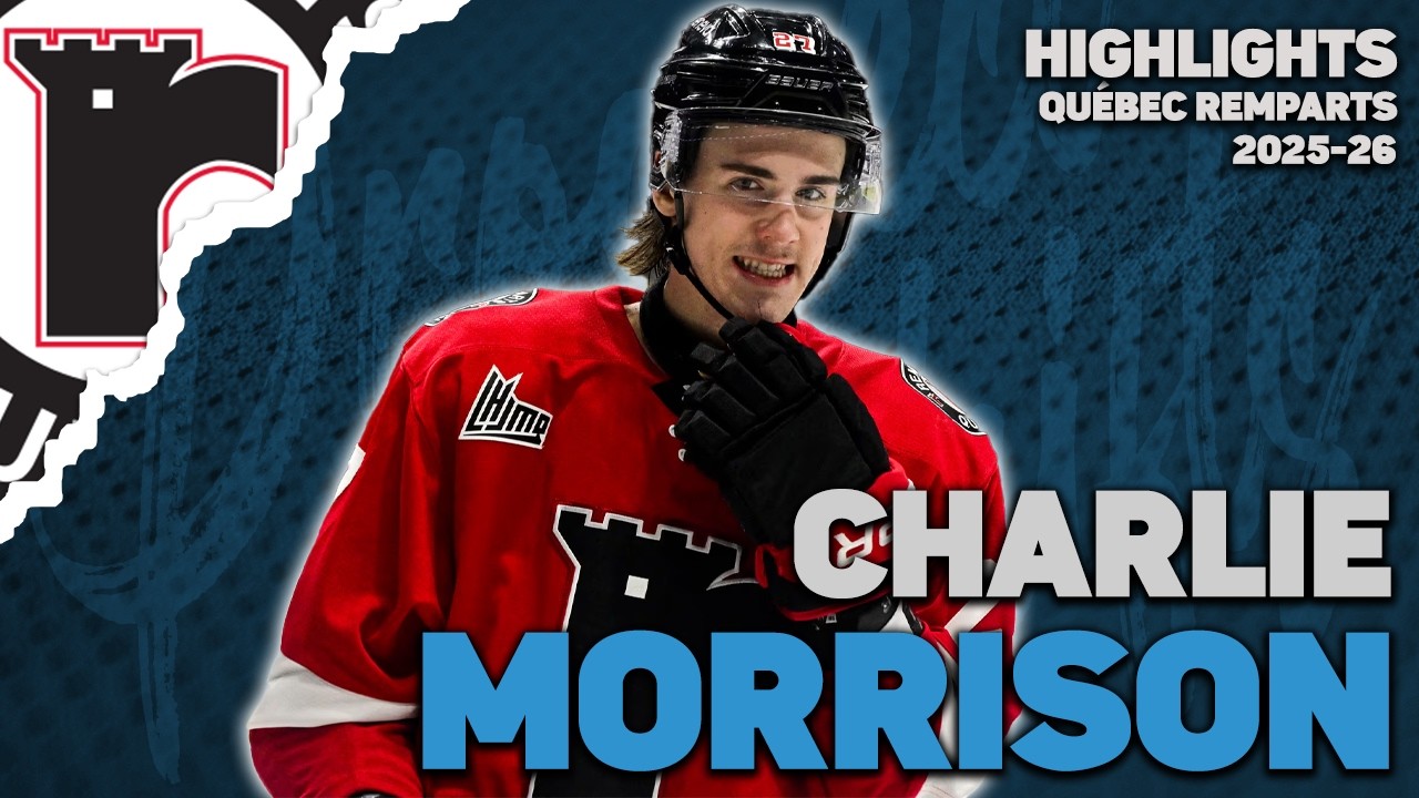 Charlie Morrison | 2025-26 Highlights | Qu&eacute;bec Remparts