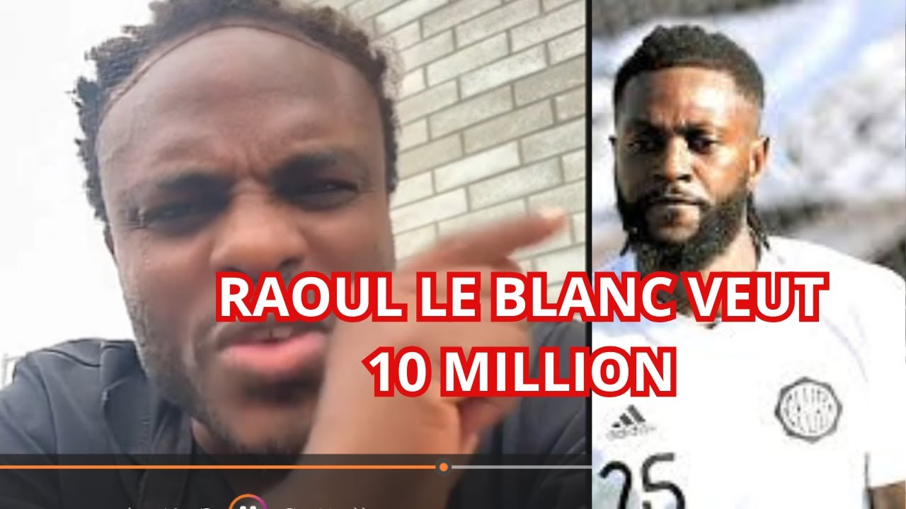 RAOUL LE BLANC DÉFIE ADEBAYOR & SHOWKA ATTAQUE GHETTOVI – C’EST CHAUD !