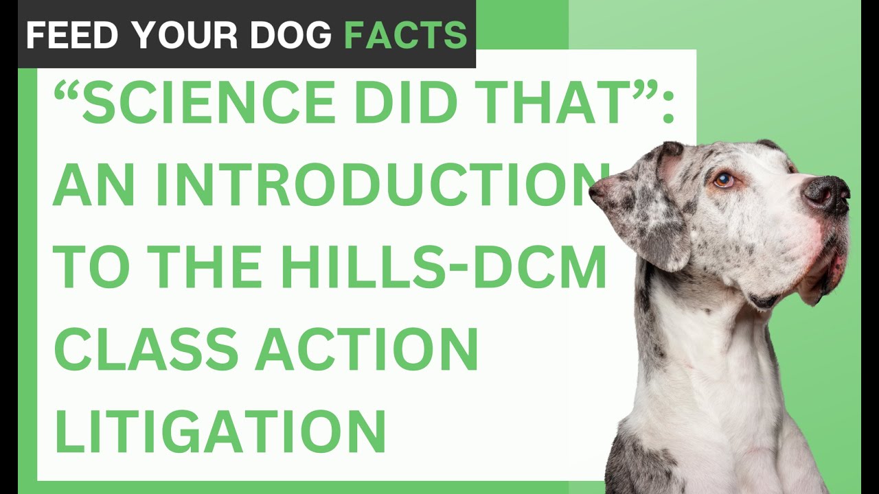 “Science Did That”: An Introduction to the Hill’s-DCM Class Action Litigation
