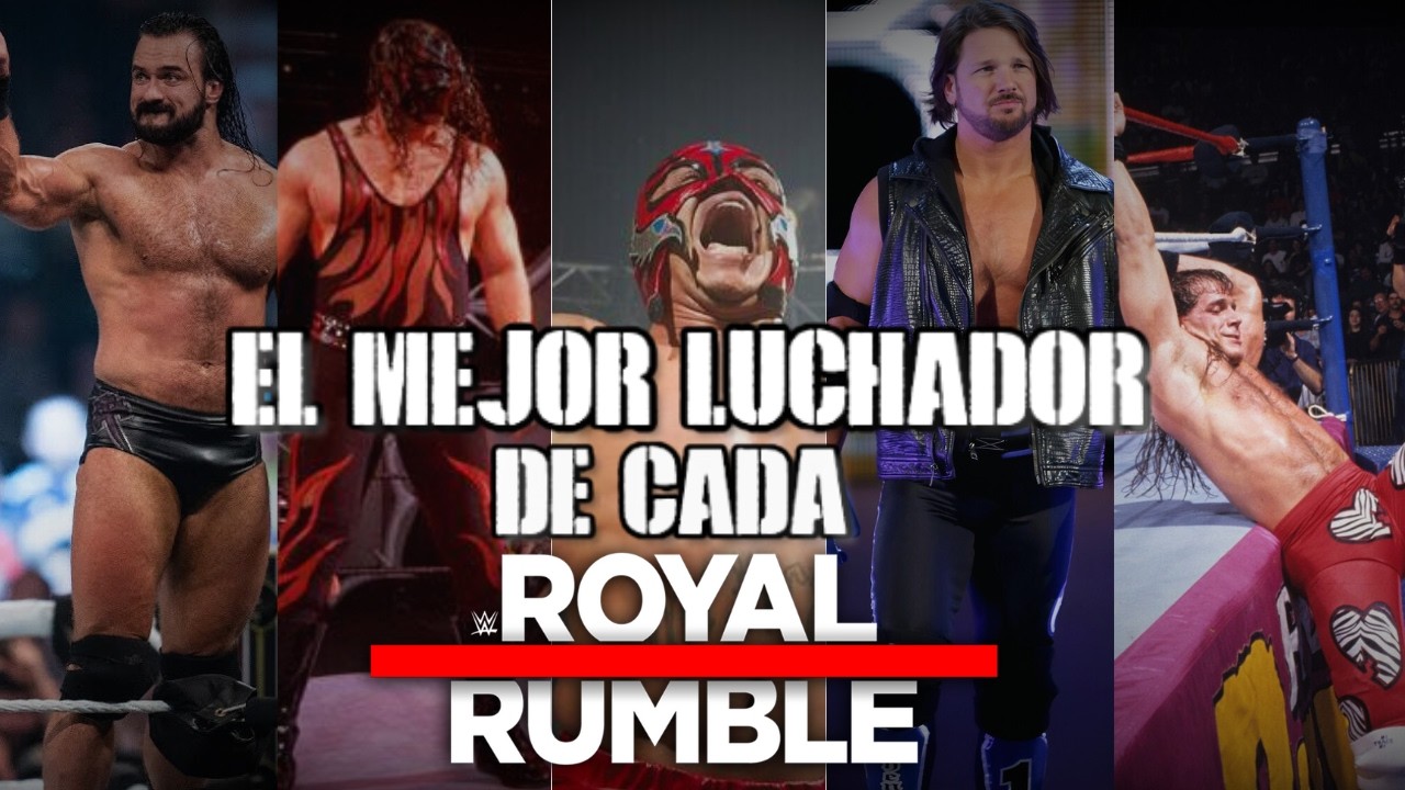 El MEJOR LUCHADOR de cada ROYAL RUMBLE