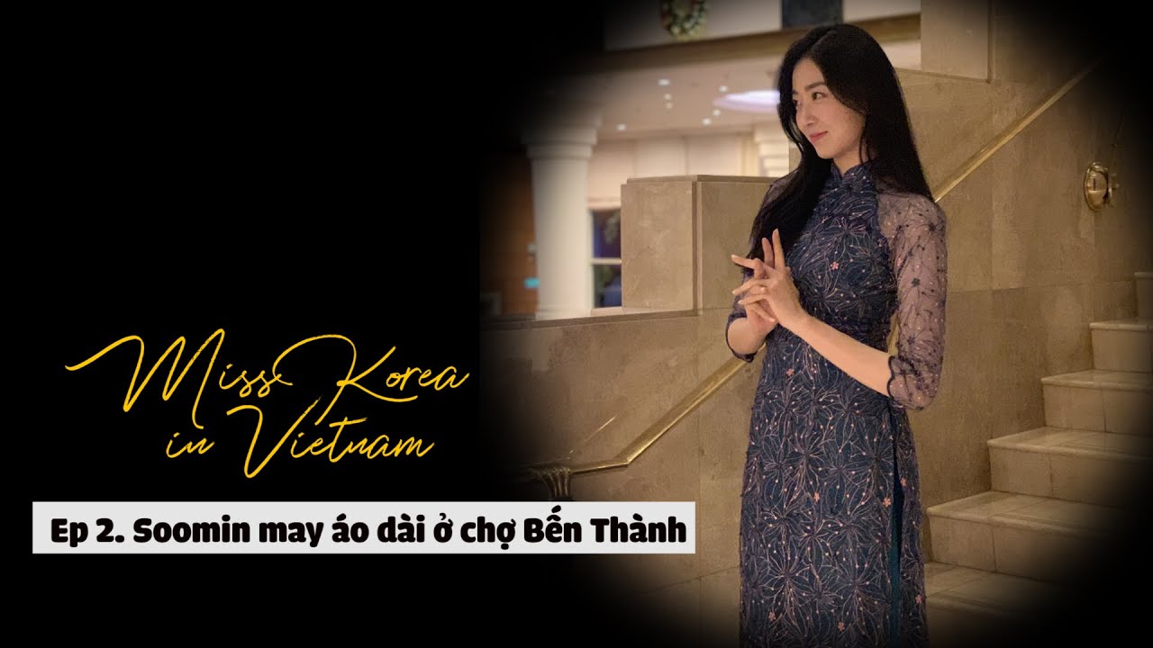 HOA HẬU HÀN QUỐC ĐI MAY ÁO DÀI Ở CHỢ BẾN THÀNH | MẶC CẢ DỄ THƯƠNG HẾT BIẾT!!!