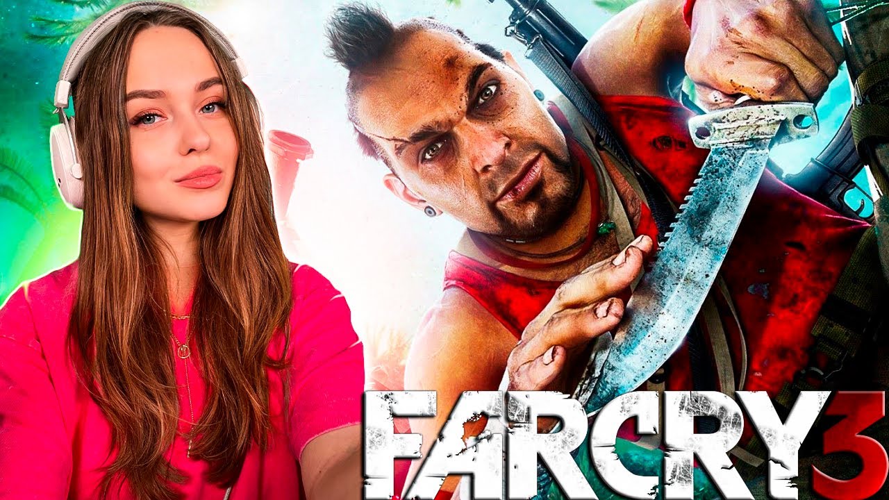 ПЕРВЫЙ РАЗ ИГРАЮ В: FAR CRY 3 | СТРИМ #1