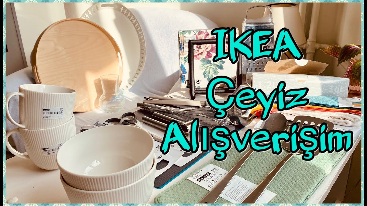 IKEA Çeyiz Alışverişi | IKEA Mutfak Gereçleri Önerileri | Tavsiye Ettiklerim | IKEA Shopping |