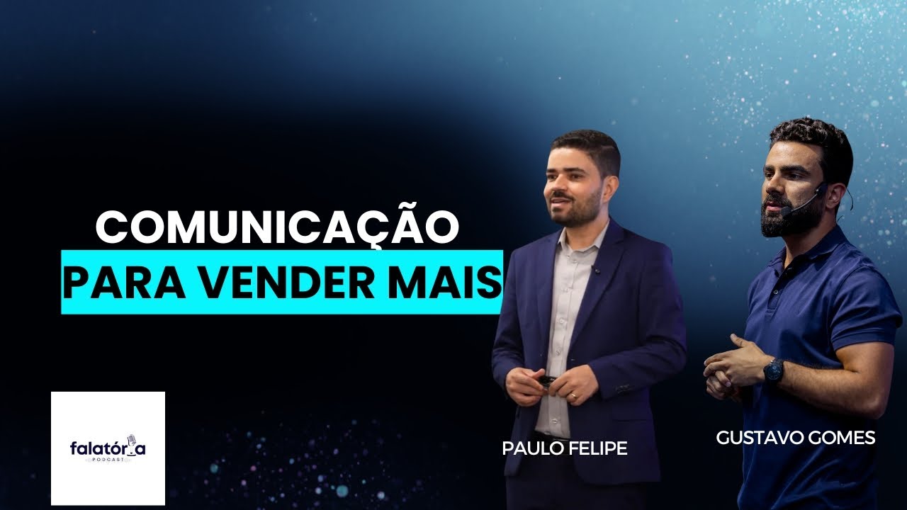Vendas mais e fale melhor. Falatoria Podcast (by - Tagarela School)
