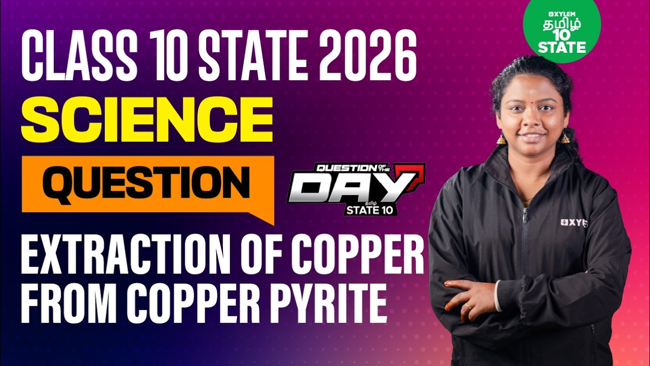 📑Question Of The Day❓Extraction of Copper from Copper Pyrite | Class10 Science |Xylem State 10 Tamil
