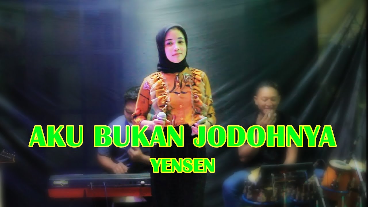 Yensen - Aku Bukan Jodohnya | Om. Novita | LATIHAN