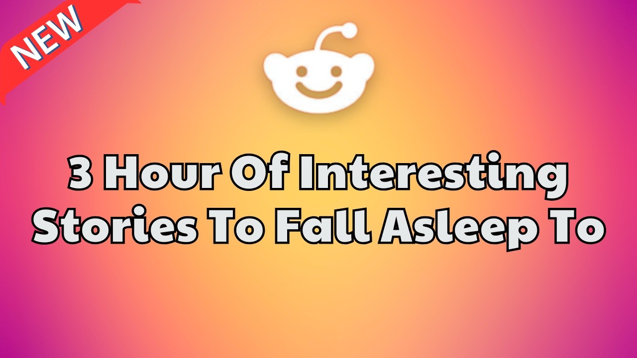 3 HOURS of Interesting Stories to Fall Asleep to | Best Reddit Stories Compilation - Best of Reddit