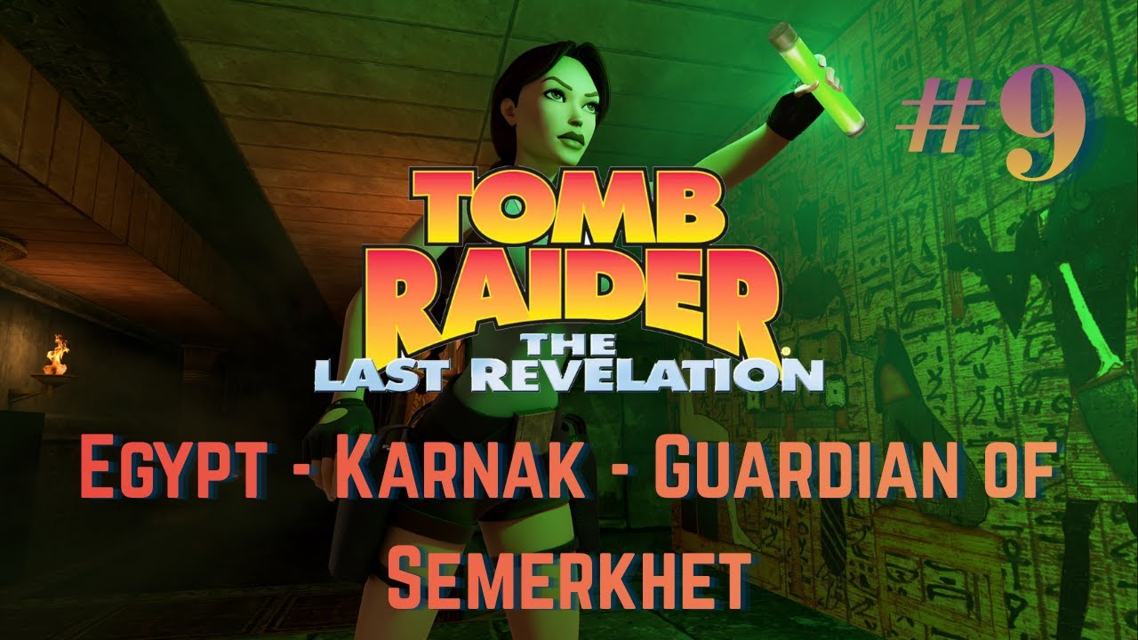 Tomb Raider The Last Revelation Remastered - Egypt #9 - Guardian of Semerkhet