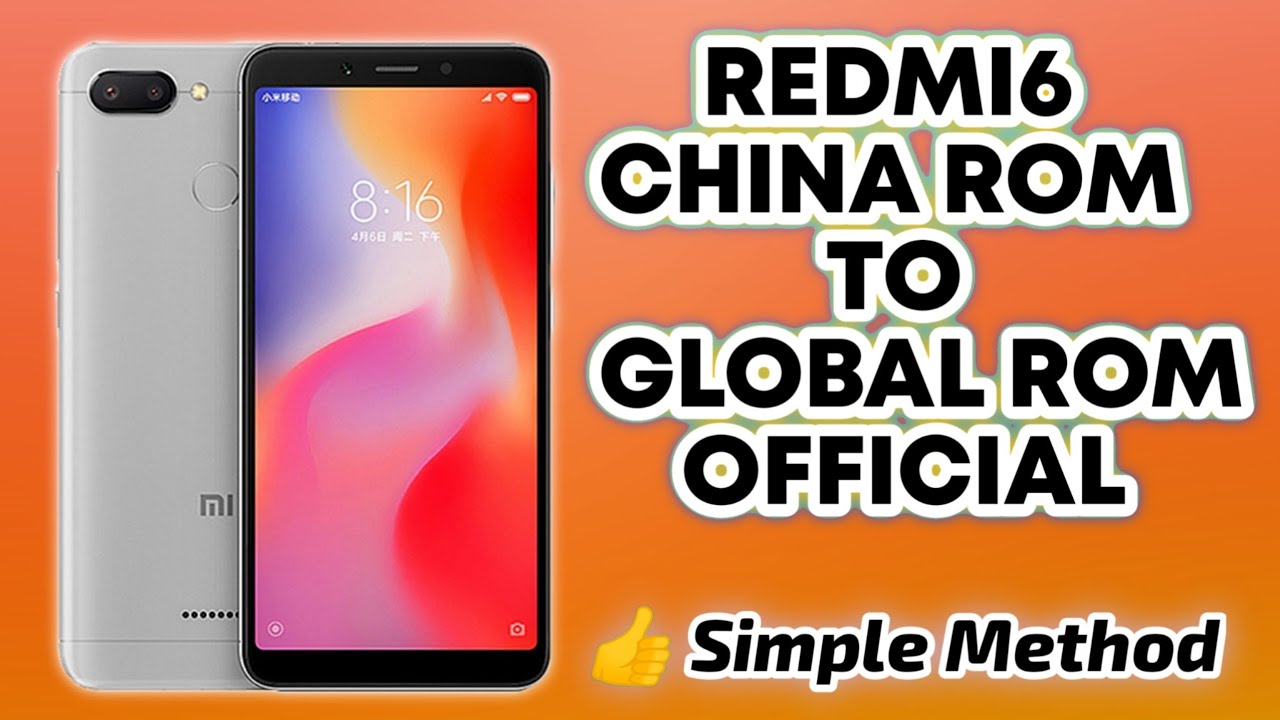 Flashing Redmi 6 China rom to Global rom