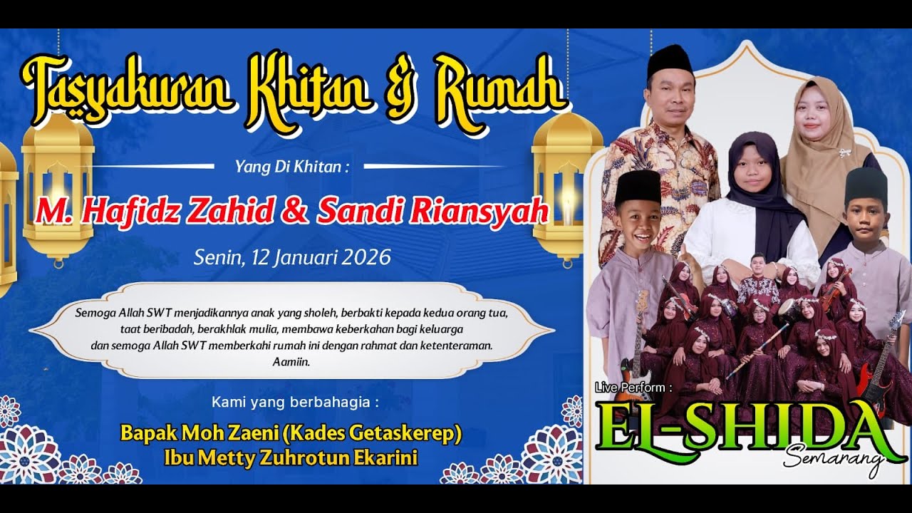 EL-SHIDA //TASYAKURAN KHITAN&RUMAH // BPK.MUH.ZAENI ( KADES GETAS KEREP ) IBU METTY ZUHROTUN EKARINI