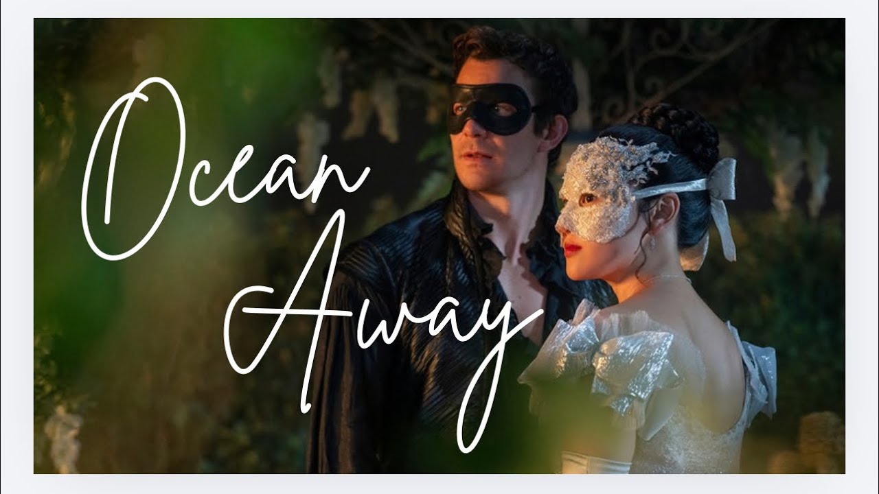 Ocean Away | Sophie & Benedict [ Bridgerton ]