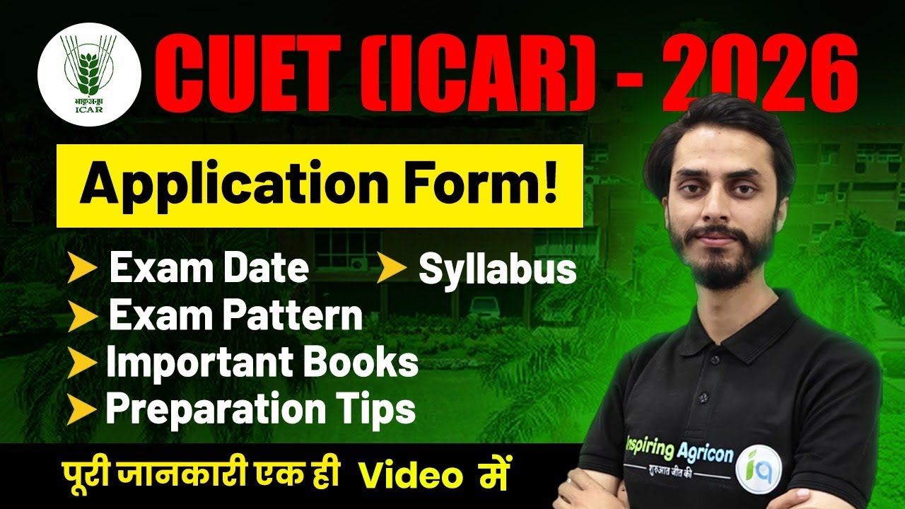 ICAR UG (CUET) Exam 2026 Application Form, Exam Date, Syllabus, Exam Pattern, Best Books, Strategy