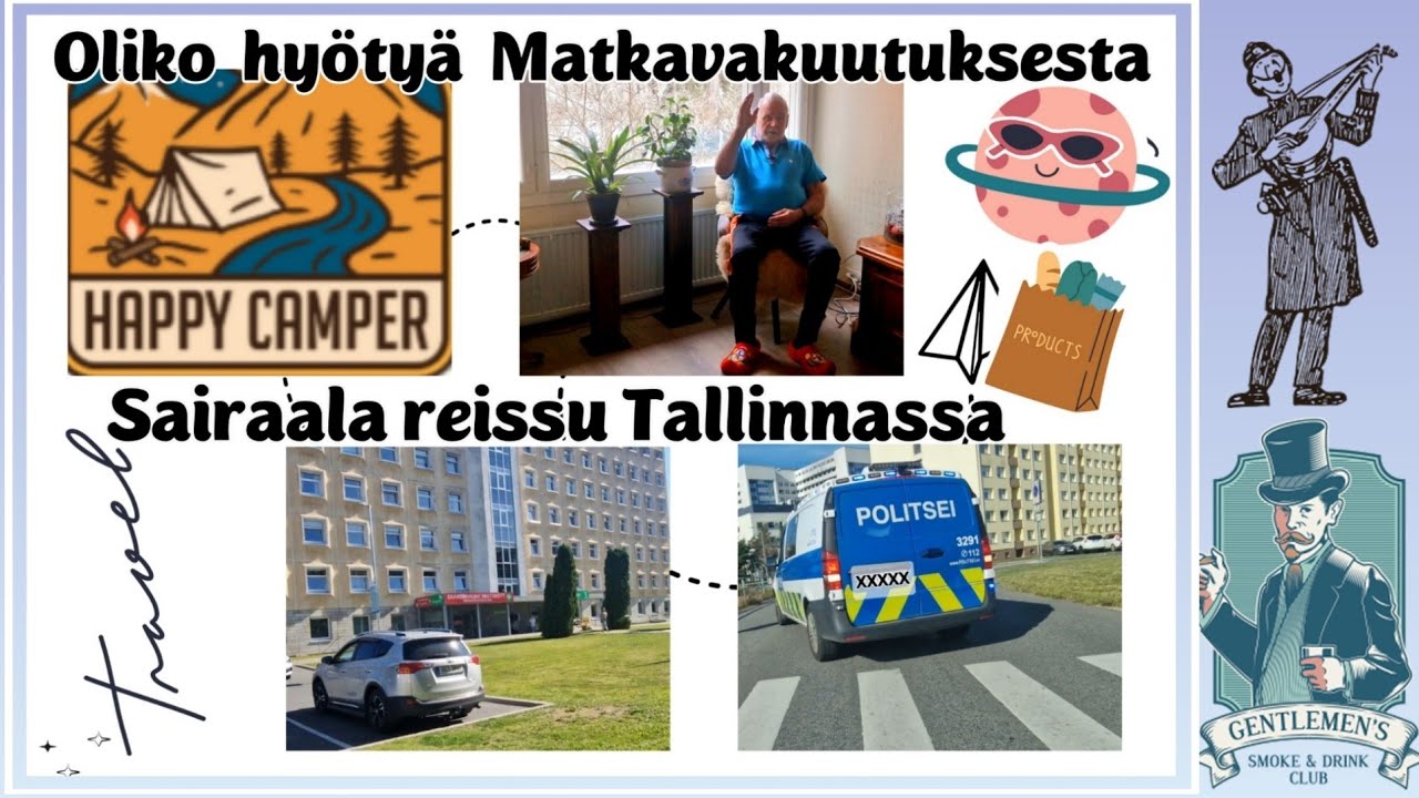 Sairaalareissu Tallinna | Matkavakuutus | Poliisi operatio | Kotimatka