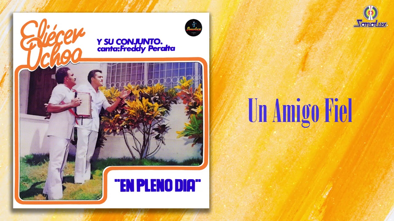 Un Amigo Fiel – Eliecer Ochoa Y Su Conjunto - Remasterizado | Vallenato