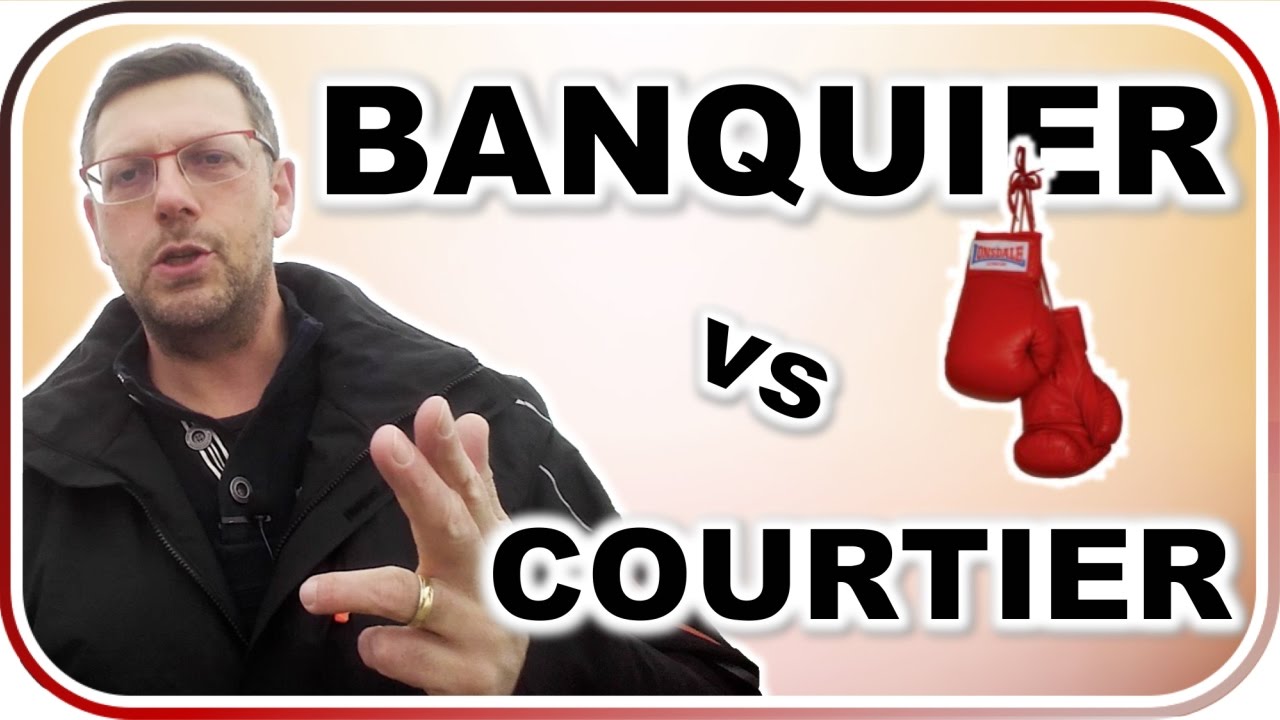 Faut-il passer par un banquier ou un courtier ?