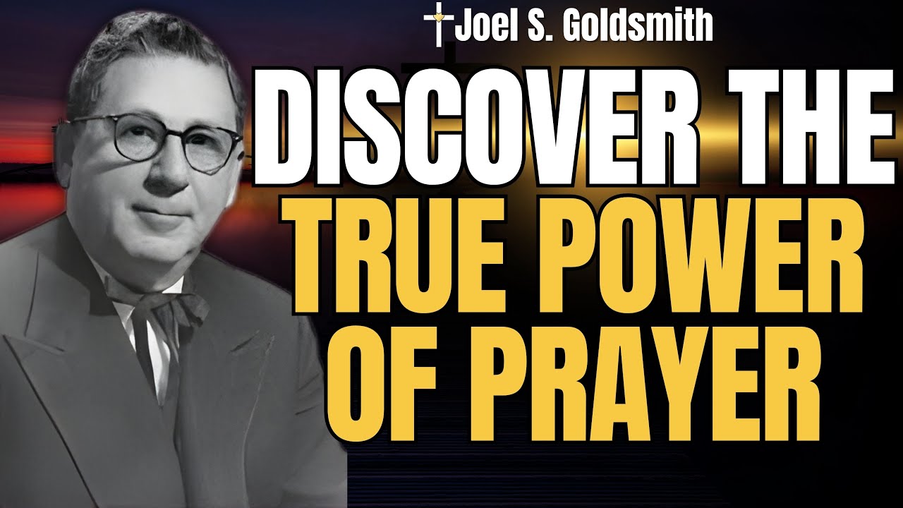 STOP ASKING GOD — Discover the TRUE POWER OF PRAYER | Joel S. Goldsmith