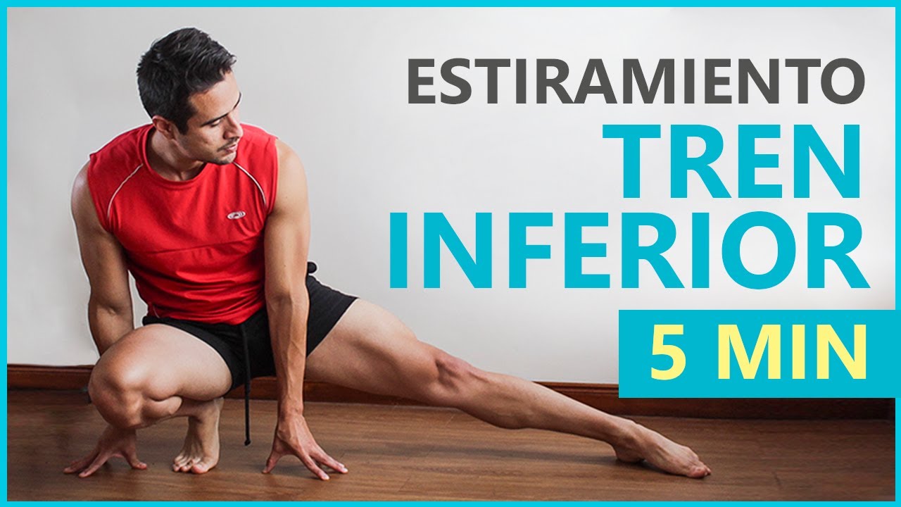 Estiramiento de PIERNAS (Tren inferior) 5 MINUTOS