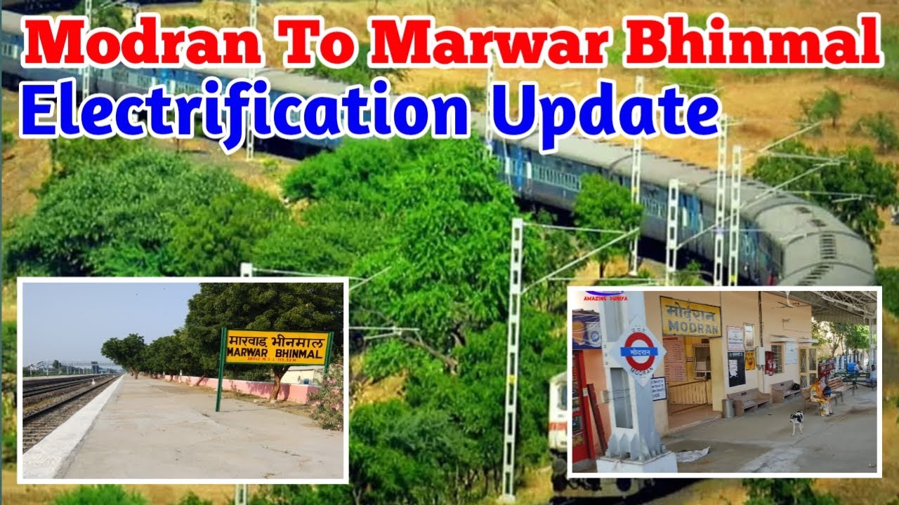 Modran To Bhinmal Electrification Update|| Marwar Bhinmal Electrification Update|| Jalor update