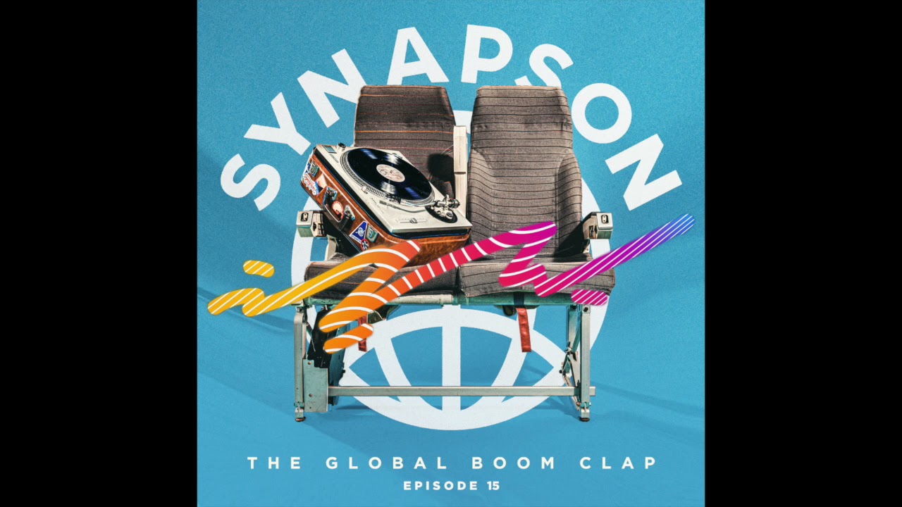 Synapson - The Global Boom Clap #15