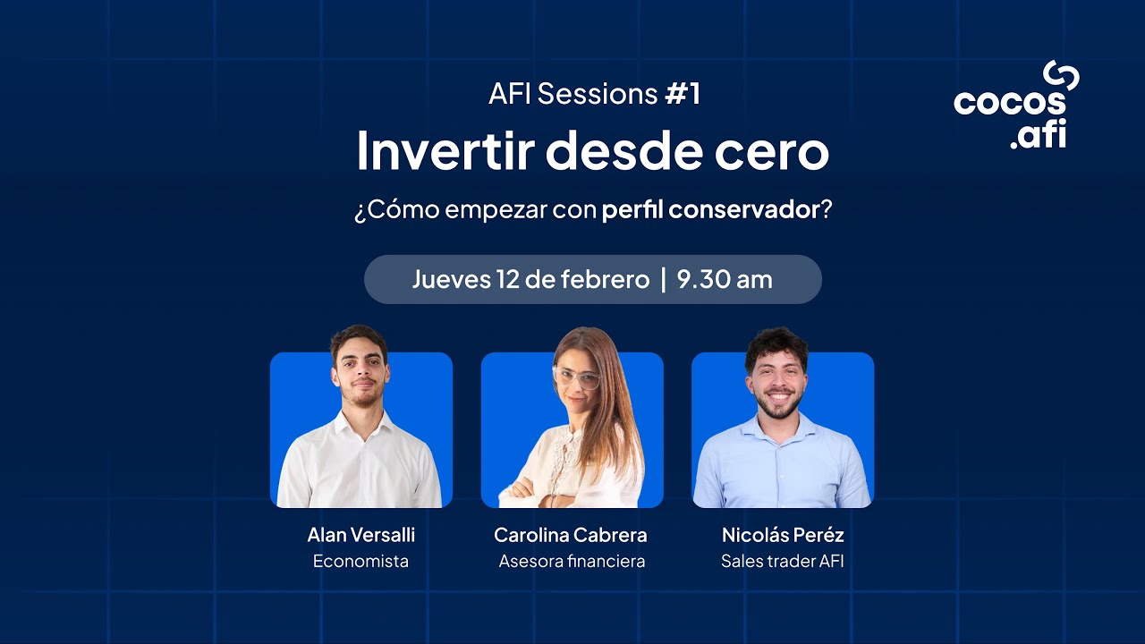 AFI Sessions #1: Invertir desde cero