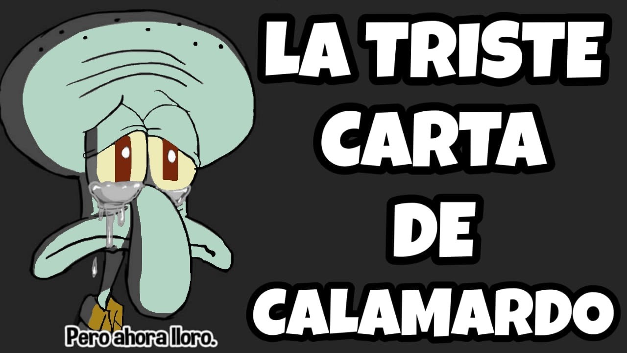 La Triste Carta de Calamardo (Bob Esponja)