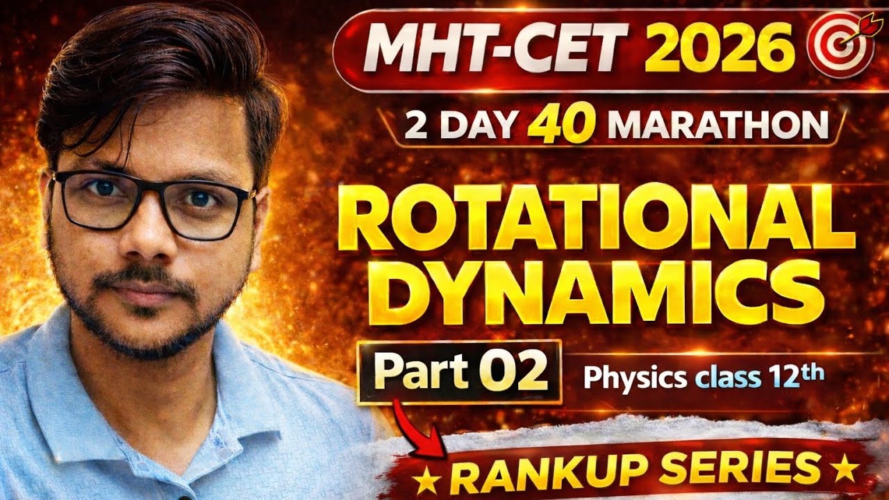 Rotational dynamics ONE SHOT | part 02 | 2 day 40 marathon| by  Rishiraj Sir 
