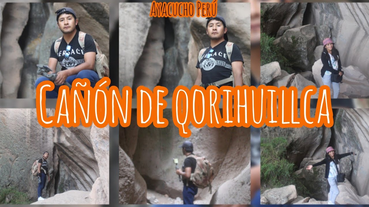 CAÑON DE QORIHUILLCA / como nunca lo viste / Saca tu loco a pasear