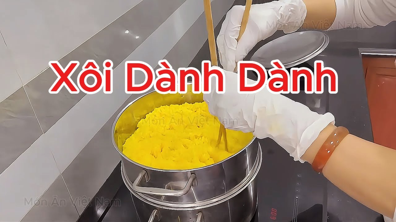 Xôi Dành Dành – Vàng Óng Tự Nhiên, Thơm Dẻo Hấp Dẫn Mỗi Sáng | Món ngon Việt Nam