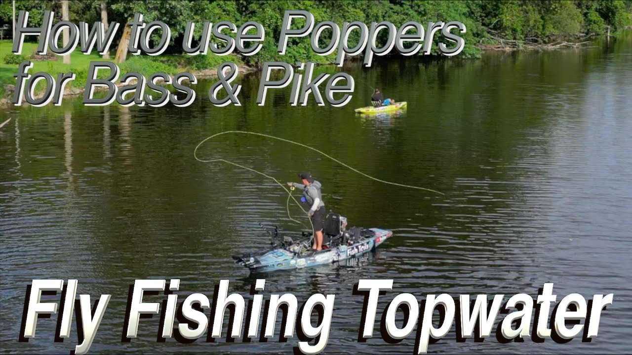 Fly Fishing Topwater Bass & Pike | Tips for success using Poppers