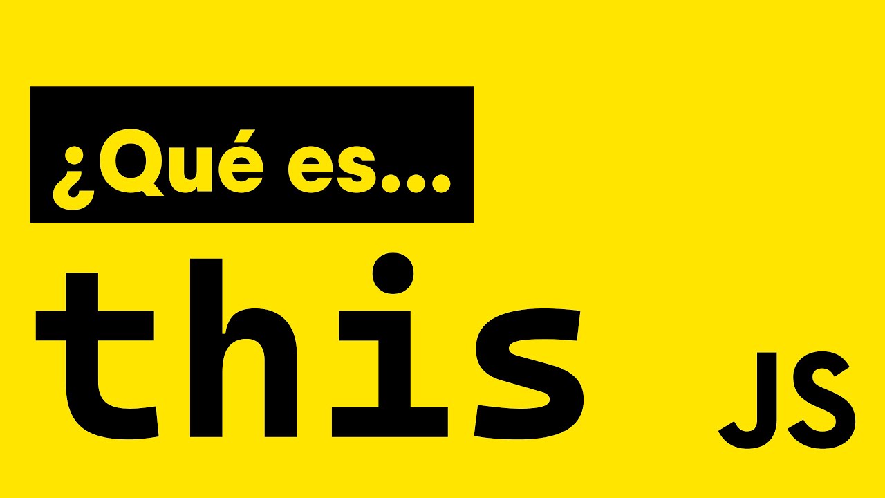 📚 ¿Qué es this en JavaScript? Explicación fácil, directa y sencilla con ejemplos