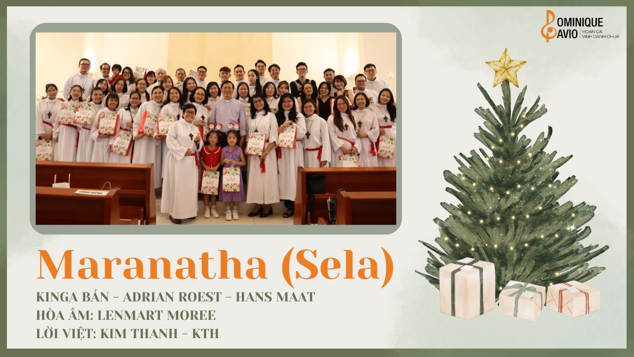 🎄MARANATHA | Sela 🎶Ca đoàn Dominique Savio - Nhà nguyện Regina Mundi
