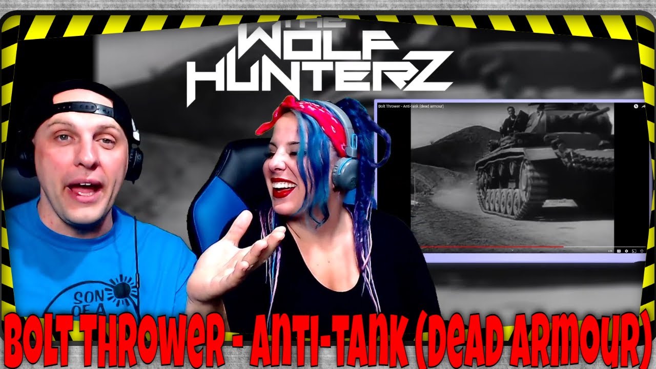Bolt Thrower - Anti-tank (Dead Armour) THE WOLF HUNTERZ Reactions