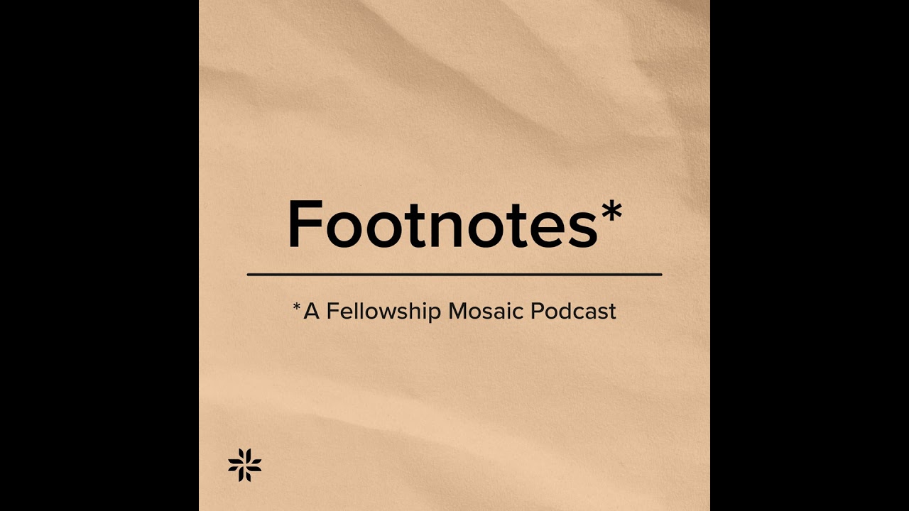 Ep 94: Practicing Lent at Fellowship Mosaic