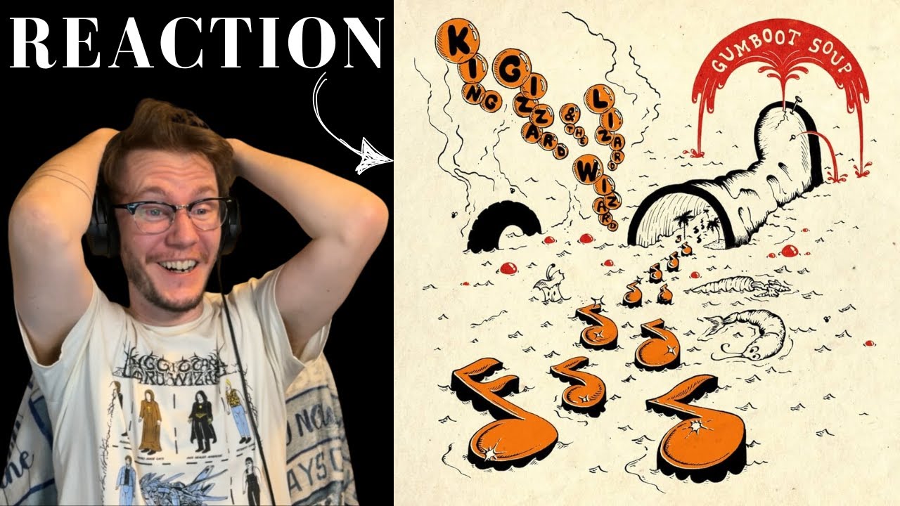 Gumboot Soup Album Reaction - King Gizzard & The Lizard Wizard