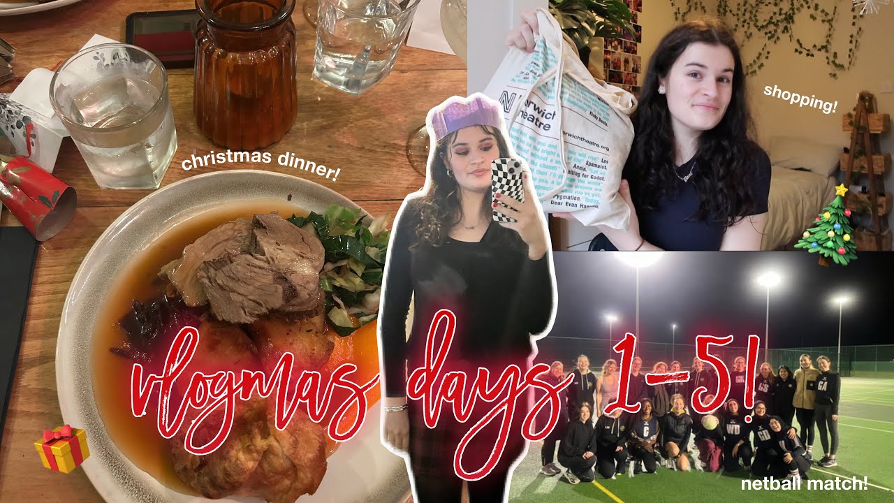 VLOGMAS DAYS 1-5 (christmas shopping, uni meal & netball match) 
