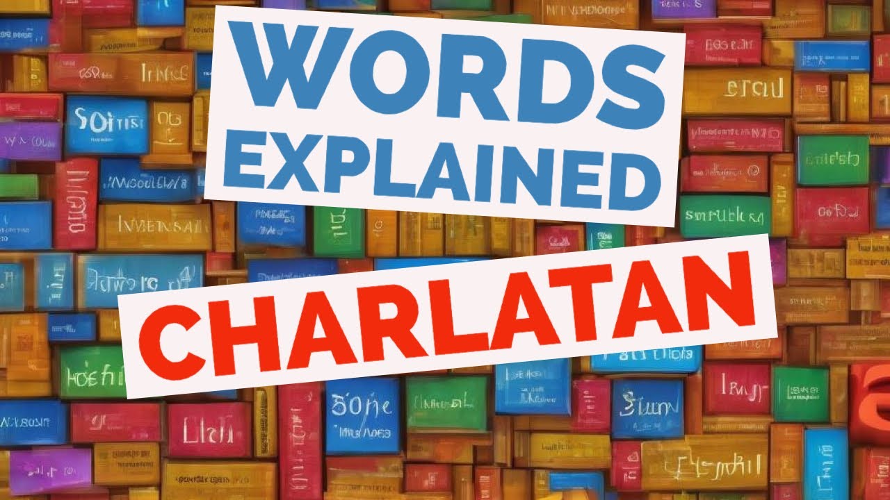 Charlatan - Words Explained
