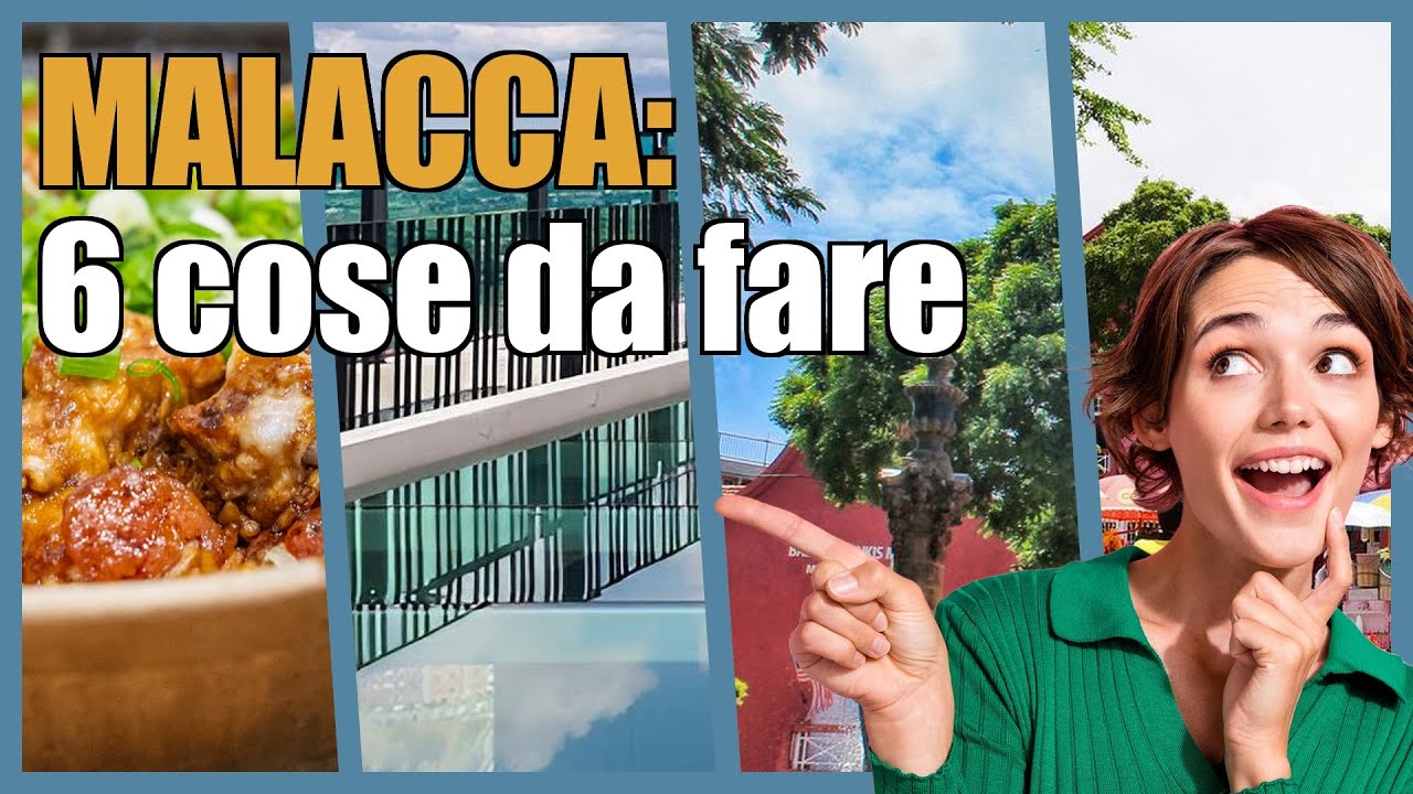 Malacca: 6 cose da fare per un soggiorno indimenticabile