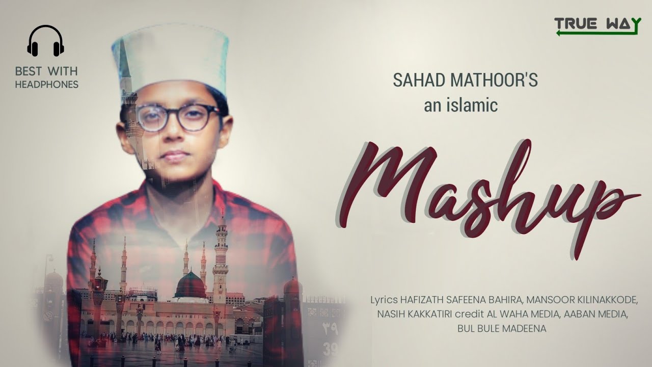madh song | Madh song mashup | selected madh songs | Sahad Mathoor | abdulla fadhil | nabidina song