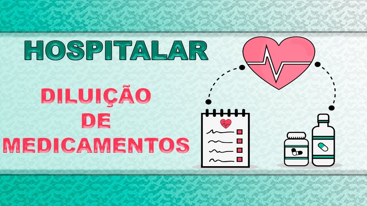 HOSPITALAR - Cálculos para Diluição de Medicamentos