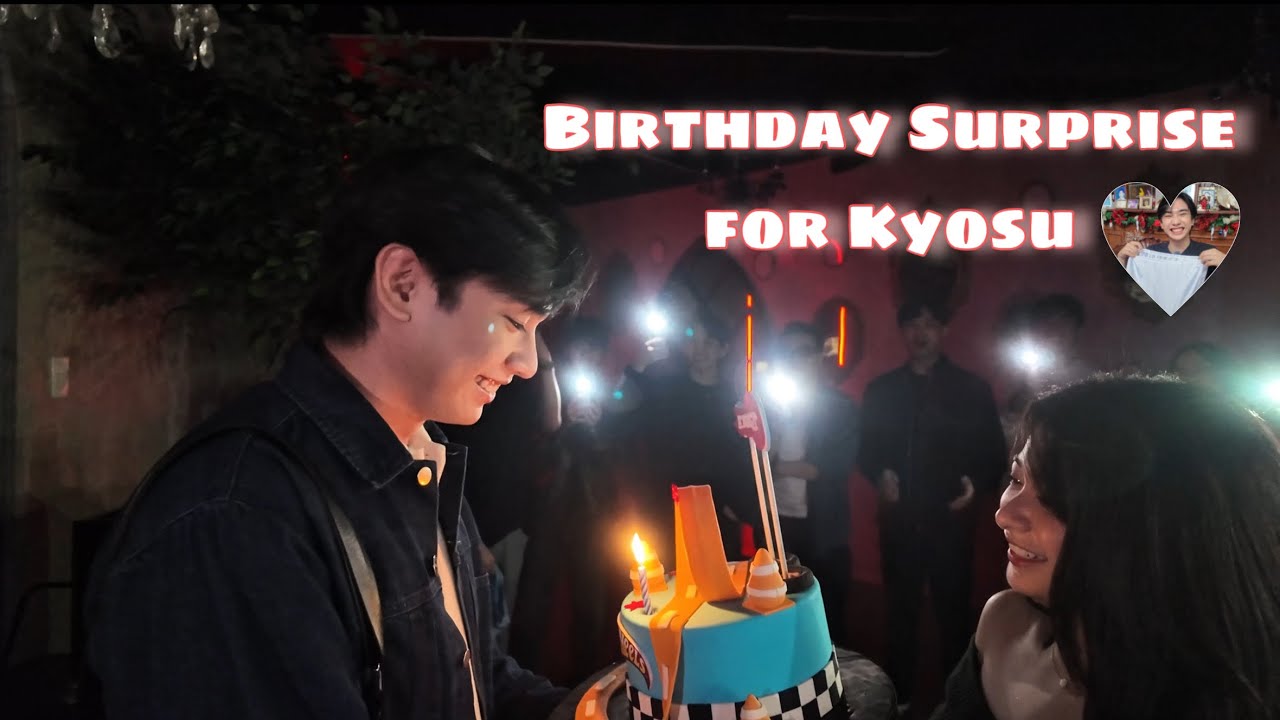 Birthday surprise for Kyosu (very late upload) || vladia disuanco