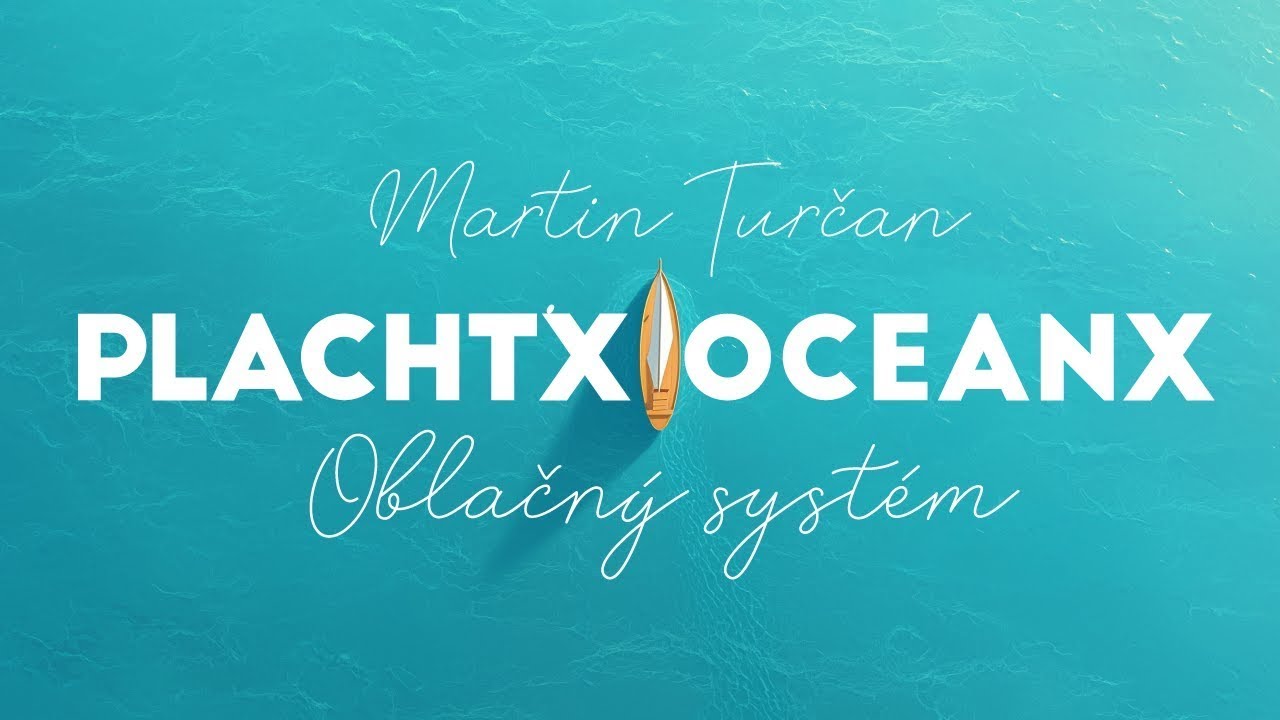 Martin Turčan OBLAČNÝ SYSTÉM - Plachtx Oceanx