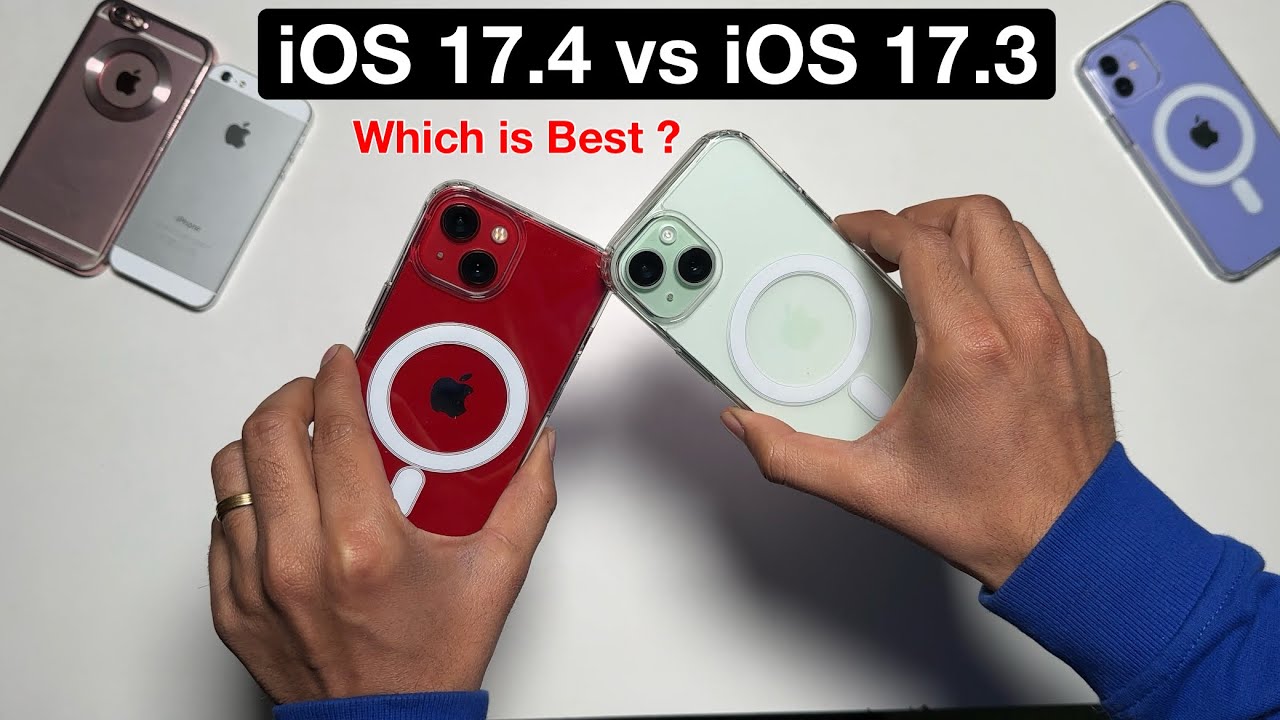 iOS 17.4 vs iOS 17.3 Which is Best !