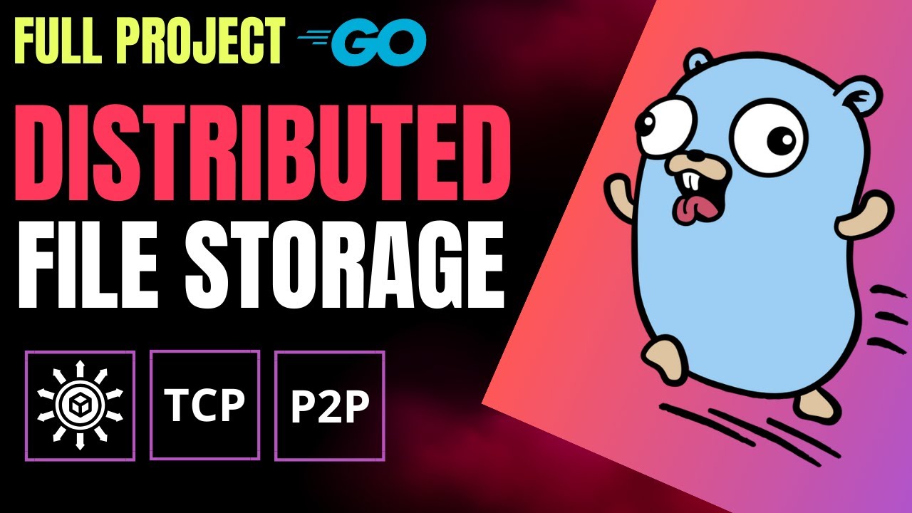 How To Build A Complete Distributed File Storage In Golang